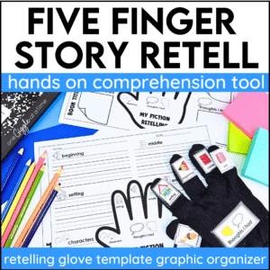 five finger story retell elements graphic organizer